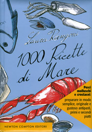 1000 Ricette di Mare: pesci, molluschi, crostacei