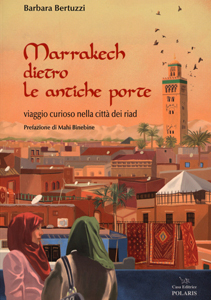 Dietro le porte, l'incanto di Marrakech
