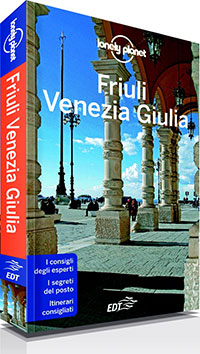 Il Friuli Venezia Giulia ha la sua Lonely Planet
