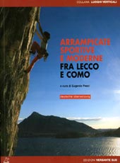 Arrampicate sportive e moderne fra Lecco e Como