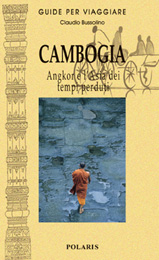 Cambogia: Angkor e l'Asia dei tempi perduti
