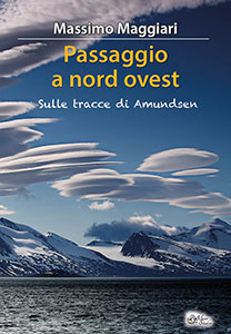 Passaggio a nord ovest, Alpine Studio editore, pagine 224,prezzo  15,00 euro