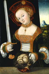 Lucas Cranach, Giuditta con la testa di Oloferne, 1526
Museumslandschaft Hessen Kassel,
Kassel