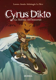 Cyrus Dikto. La sinfonia dell'immortale