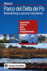 Parco del Delta del Po. Birdwatching e percorsi naturalistici