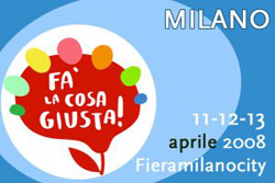 Milano, Fa’ la cosa giusta 1 Il manifesto dell'edizione 2008