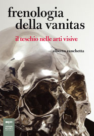 Frenologia della vanitas. Storia del teschio nelle arti visive