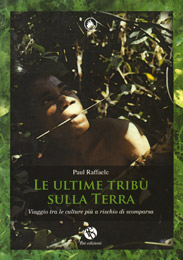 Le ultime tribù sulla Terra