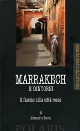 Marrakech e dintorni: il fascino della città rossa