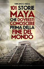 101 Storie Maya che dovresti conoscere prima della fine del mondo
