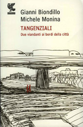 Tangenziali. Due viandanti ai bordi della città